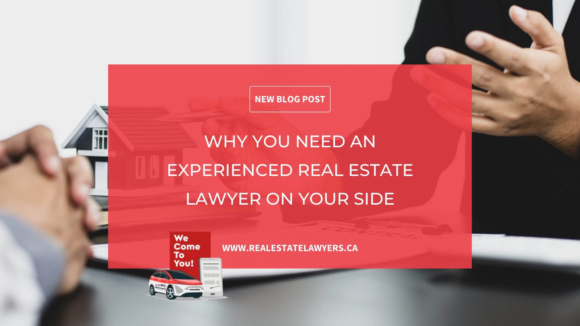 Why you need an experienced real estate lawyer on your side • Real