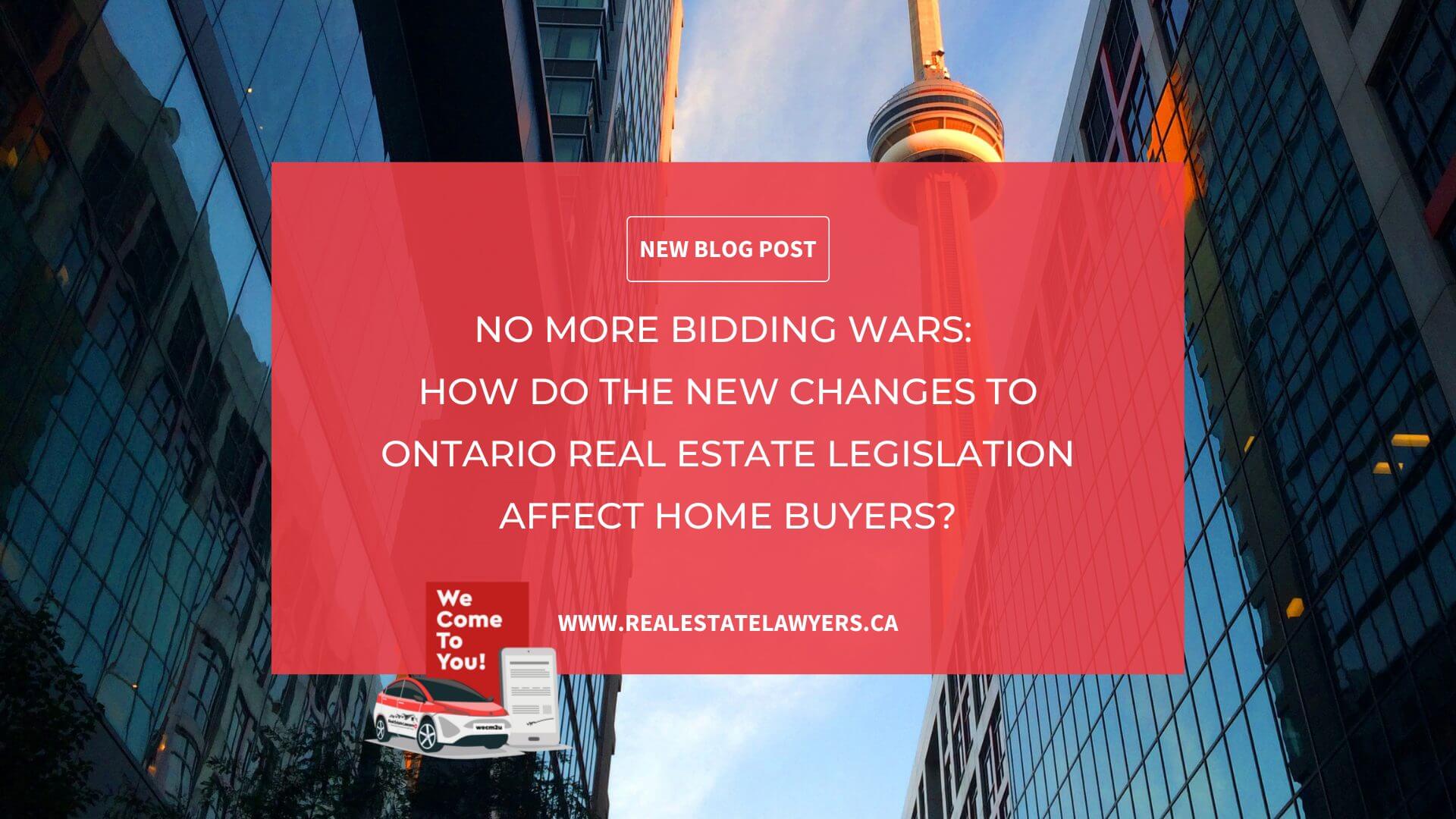 No More Bidding Wars How Do the New changes to Ontario Real Estate